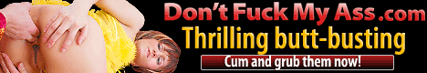 click here for Dont Fuck My Ass