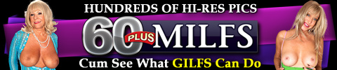 click here for 60 plus milfs