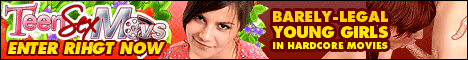 click here for Teen Sex Movs