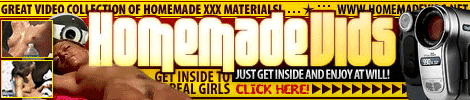 click here for homemade videos