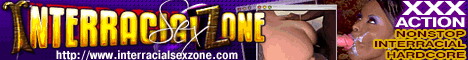 click here for interracialsexzone