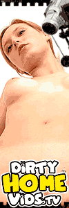 click here for Dirty Home Videos